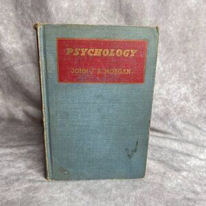 Psychology By John J.B. Morgan Hardcover Book 1950 Farrar & Rinehart READ